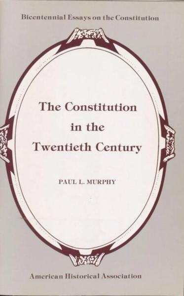 The Constitution in the Twentieth Century