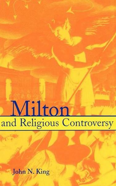 Milton and Religious Controversy: Satire and Polemic in Paradise Lost
