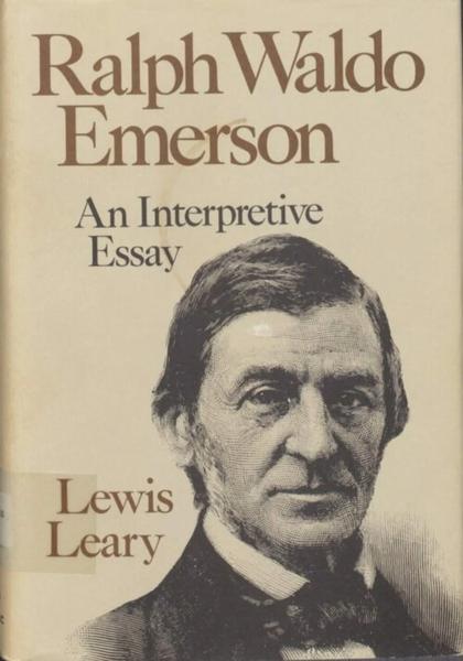 Ralph Waldo Emerson: An Interpretive Essay