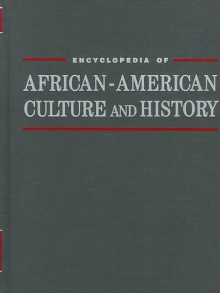 Encyclopedia of African-American Culture and History