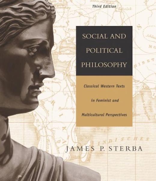 Social and Political Philosophy: Classical and Western Texts in Feminist and Multicultural Perspectives
