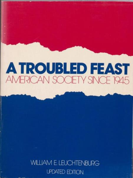 A Troubled Feast: American Society since 1945