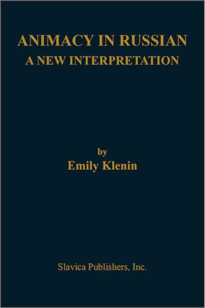 Animacy in Russian: A New Interpretation