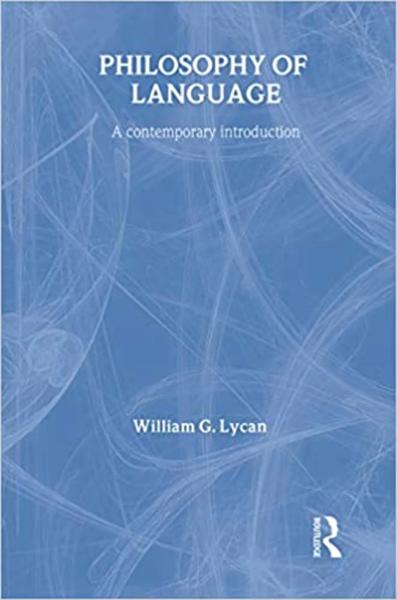 Philosophy of Language: A Contemporary Introduction
