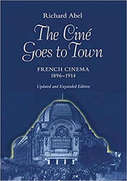 The Ciné Goes to Town: French Cinema, 1896-1914