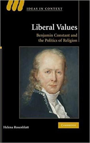 Liberal Values: Benjamin Constant and the Politics of Religion