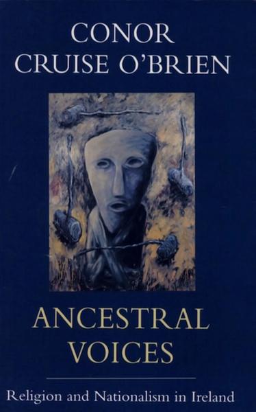 Ancestral Voices: Religion and Nationalism in Ireland