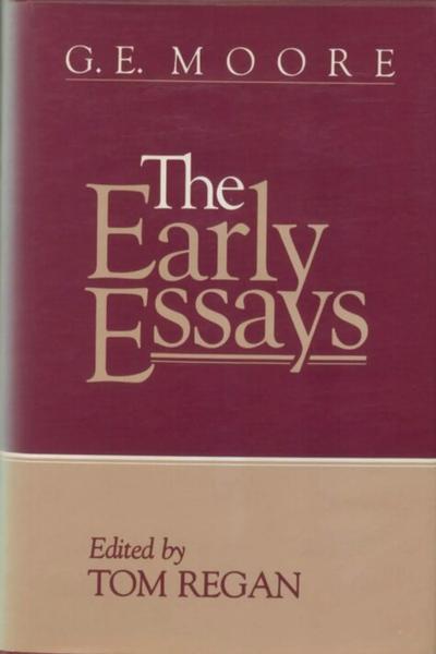 G.E. Moore: The Early Essays