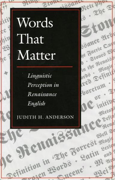 Words That Matter: Linguistic Perception in Renaissance English