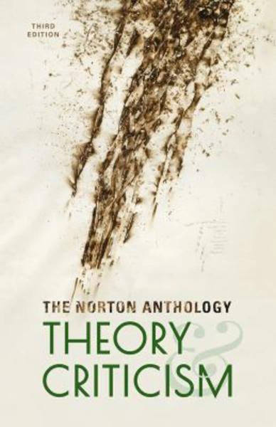 The Norton Anthology of Theory and Criticism, 3rd ed.