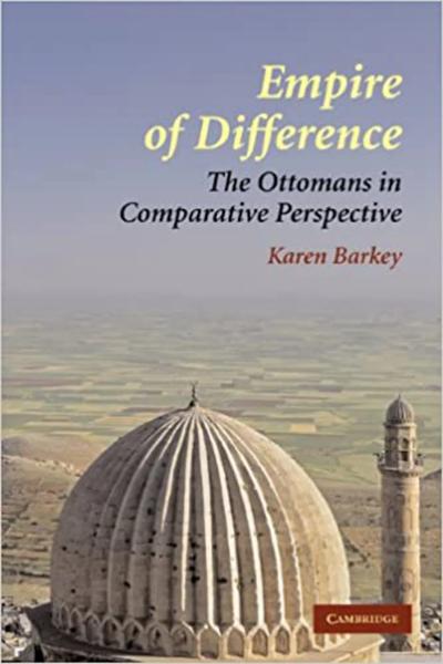 Empire of Difference: The Ottomans in Comparative Perspective