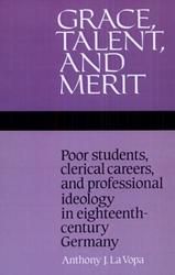 Grace, Talent, and Merit: Poor Students, Clerical Careers, and ...