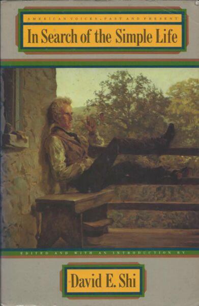 In Search of the Simple Life: American Voices, Past and Present