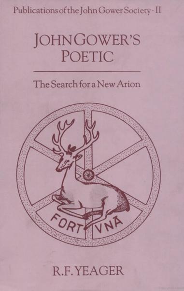 John Gower's Poetic: The Search for a New Arion