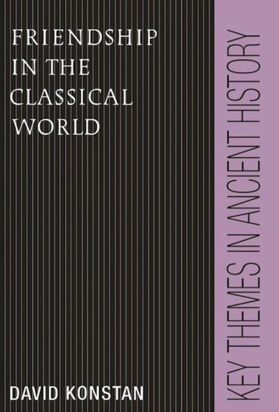 Friendship in the Classical World