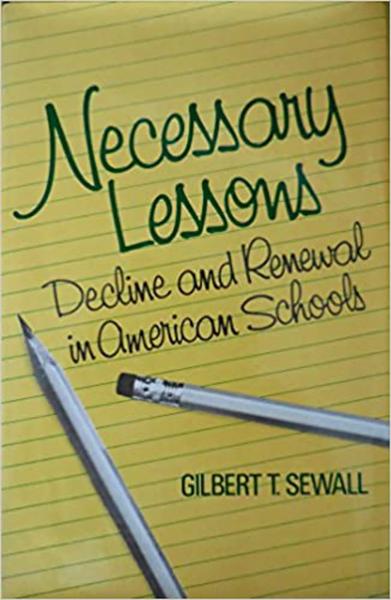 Necessary Lessons: Decline and Renewal in American Schools