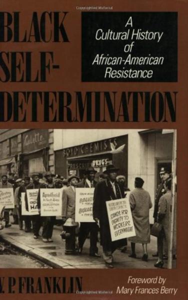 Black Self-Determination: A Cultural History of the Faith of the Fathers
