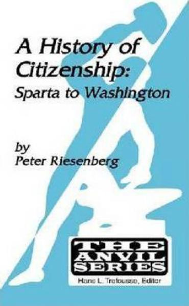 A History of Citizenship: Sparta to Washington