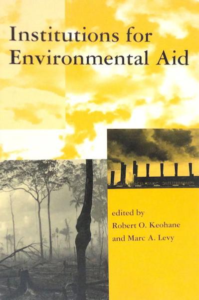 Institutions for Environmental Aid: Pitfalls and Promise