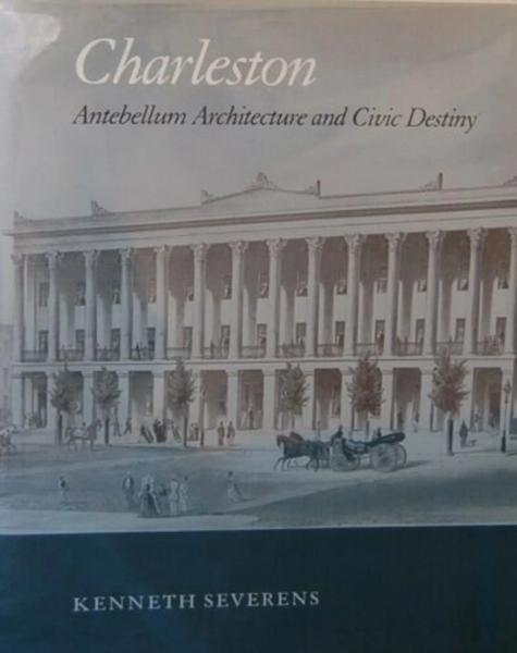 Charleston Antebellum Architecture and Civic Destiny