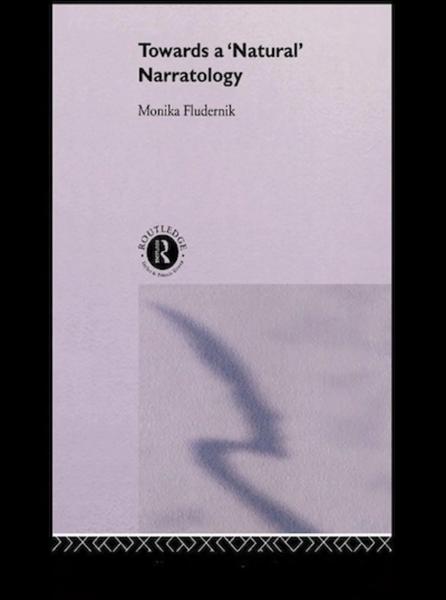 Towards a ‘Natural’ Narratology Towards a 'Natural' Narratology