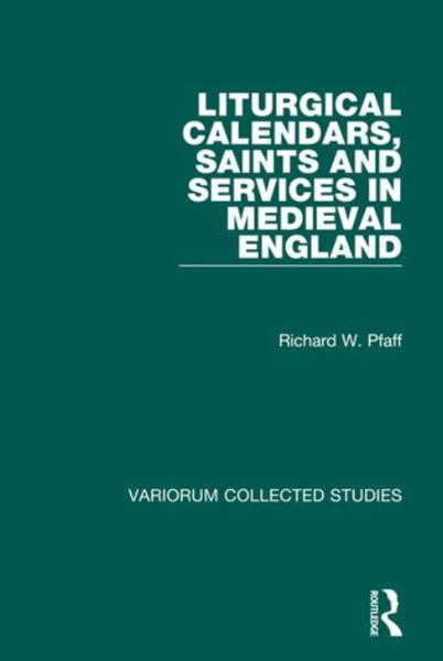Liturgical Calendars, Saints, and Services in Medieval England