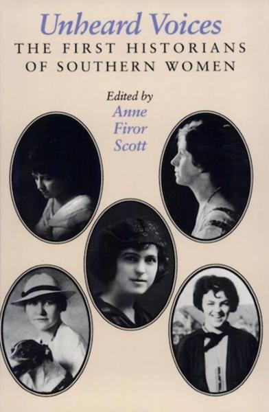 Unheard Voices: The First Historians of Southern Women