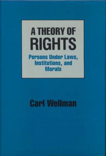 A Theory of Rights: Persons under Laws, Institutions, and Morals