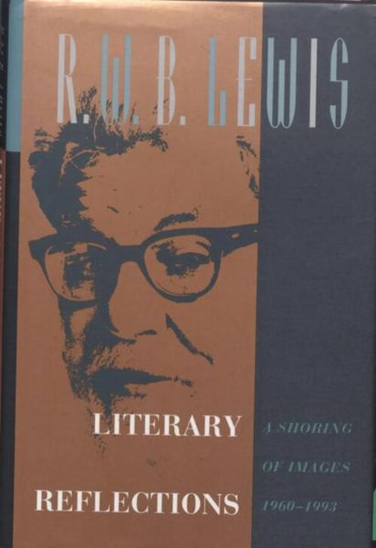 Literary Reflections: A Shoring of Images, 1960-1993