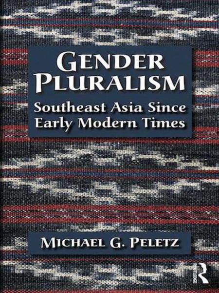 Gender Pluralism: Southeast Asia since Early Modern Times