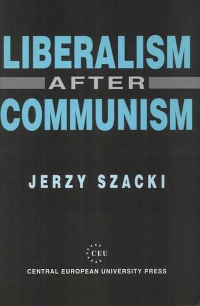 Liberalism after Communism