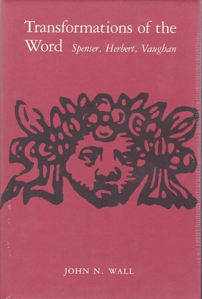 Transformations of the Word: Spenser, Herbert, Vaughan