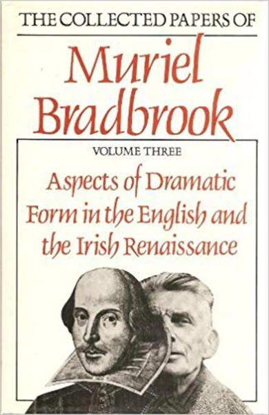 Aspects of Dramatic Form in the English and the Irish Renaissance