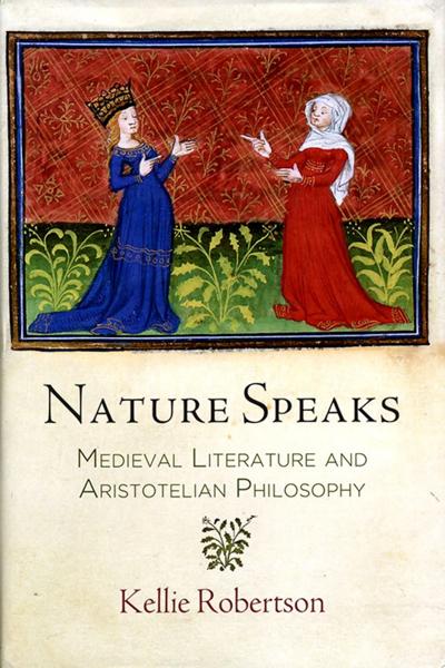 Nature Speaks: Medieval Literature and Aristotelian Philosophy