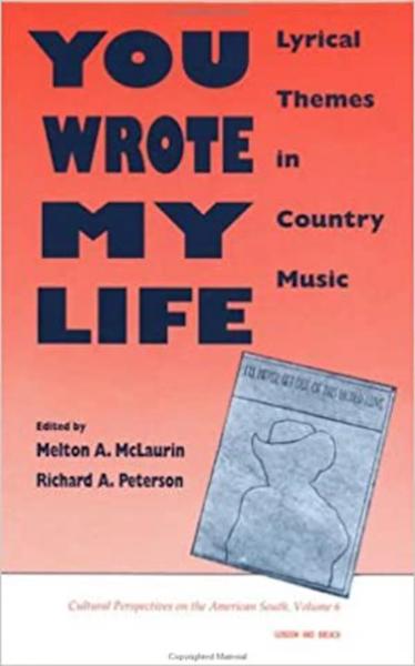 You Wrote My Life: Lyrical Themes in Country Music