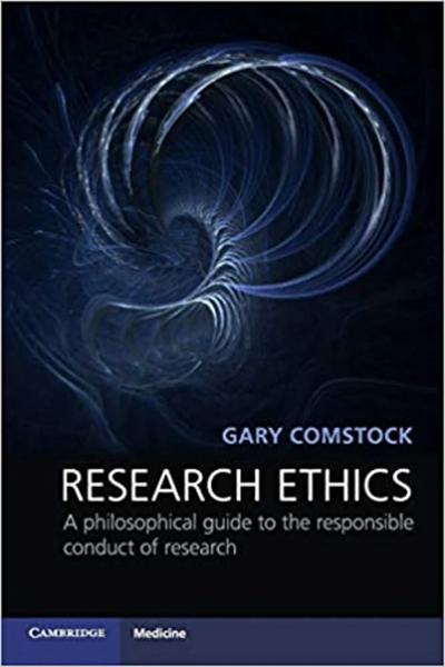 Research Ethics: A Philosophical Guide to the Responsible Conduct of Research