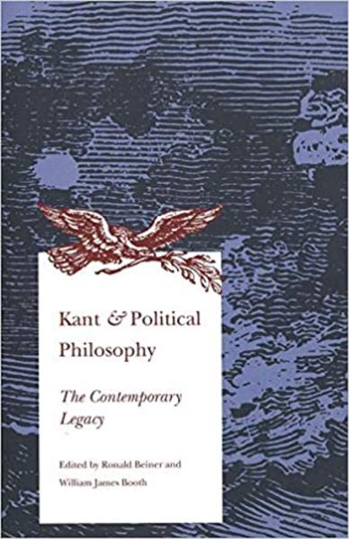 Kant and Political Philosophy: The Contemporary Legacy