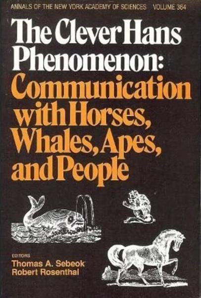The Clever Hans Phenomenon: Communication with Horses, Whales, Apes, and People
