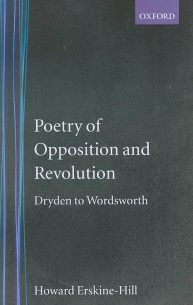 Poetry of Opposition and Revolution: Dryden to Wordsworth