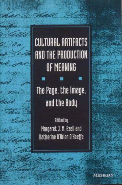 Cultural Artifacts and the Production of Meaning: The Page, the Image, and the Body