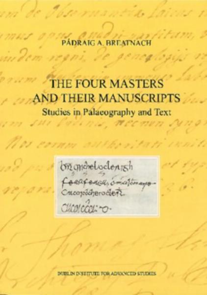 The Four Masters and Their Manuscripts: Studies in Paleography and Text