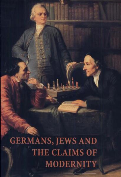 Germans, Jews, and the Claims of Modernity