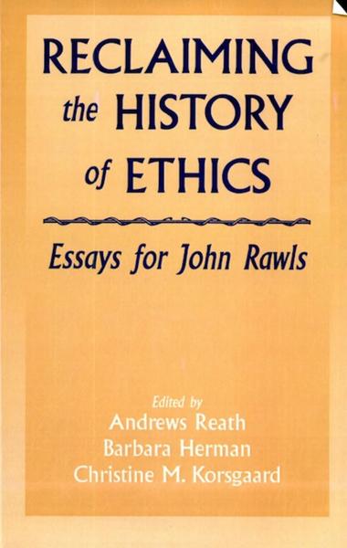 Reclaiming the History of Ethics: Essays for John Rawls