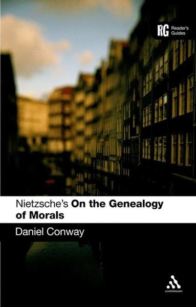 Nietzsche's On the Genealogy of Morals: A Reader's Guide