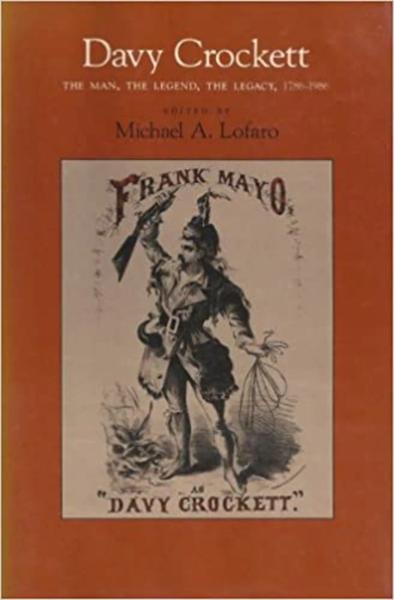 Davy Crockett: The Man, the Legend, the Legacy, 1786-1986