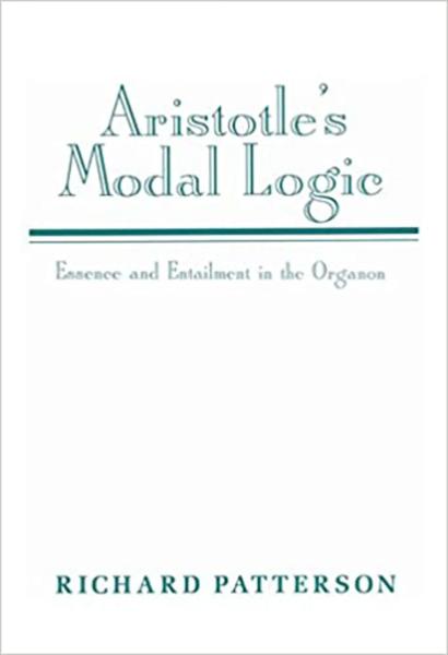 Aristotle's Modal Logic: Essence and Entailment in the Organon
