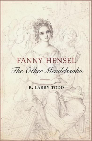 Fanny Hensel: The Other Mendelssohn
