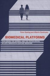 Biomedical Platforms: Realigning the Normal and the Pathological in ...