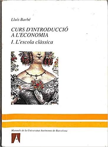 Curs d'Introducció a l'Economia. Vol. 2, L'Escola neoclàssica, Keynes i Schumpeter