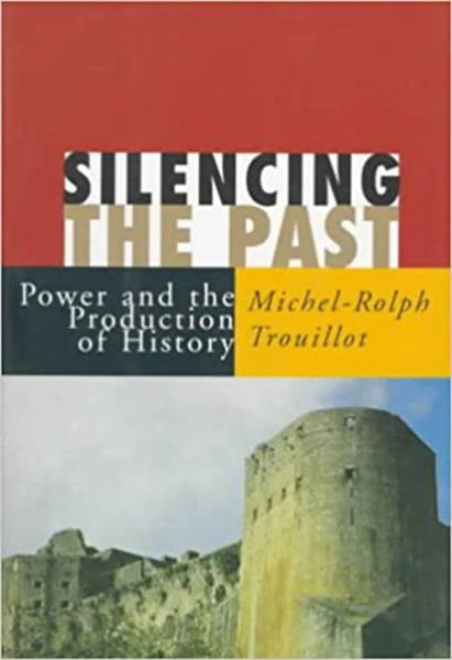 Silencing the Past: Power and the Production of History